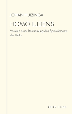 Homo Ludens von Huizinga,  Johan, Wunschel,  Annette