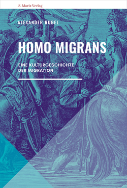 Homo migrans von Alexander Rubel