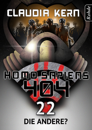 Homo Sapiens 404 Band 22: Die Andere? von Kern,  Claudia