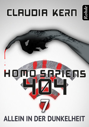 Homo Sapiens 404 Band 7: Allein in der Dunkelheit von Kern,  Claudia