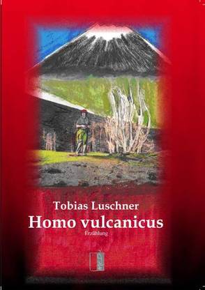 Homo vulcanicus von Luschner,  Tobias