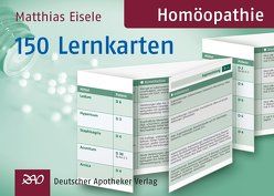 Homöopathie – 150 Lernkarten von Eisele,  Matthias
