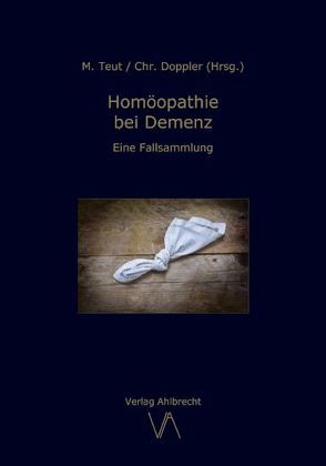 Homöopathie bei Demenz von Doppler,  Christine, Teut,  Michael
