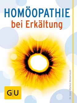 Homöopathie bei Erkältung von Wiesenauer,  Dr. med. Markus