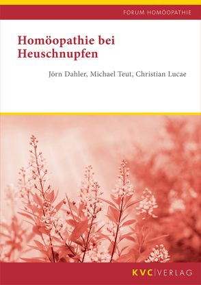 Homöopathie bei Heuschnupfen von Dahler,  Jörn, Lucae,  Christian, Teut,  Michael