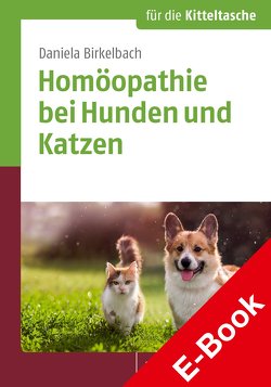 Homöopathie bei Hunden und Katzen von Birkelbach,  Daniela