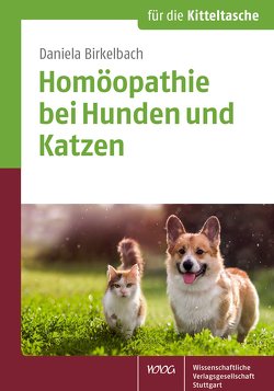 Homöopathie bei Hunden und Katzen von Birkelbach,  Daniela