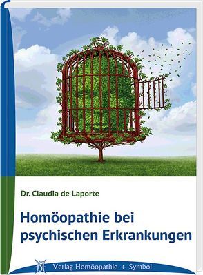 Homöopathie bei psychischen Erkrankungen von de Laporte,  Claudia