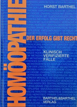 Homöopathie – der Erfolg gibt recht von Barthel,  Horst