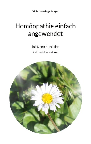 Homöopathie einfach angewendet von Messingschlager,  Viola