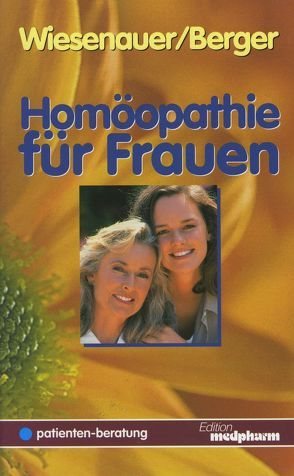 Homöopathie für Frauen von Berger,  Reinhild, Wiesenauer,  Markus