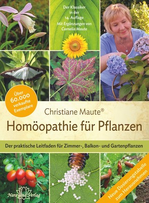 Homöopathie für Pflanzen – Der Klassiker in der 14. Auflage von Maute,  Christiane