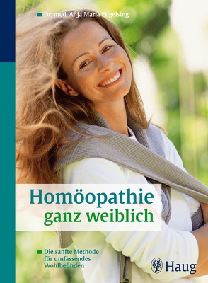 Homöopathie ganz weiblich von Engelsing,  Anja Maria