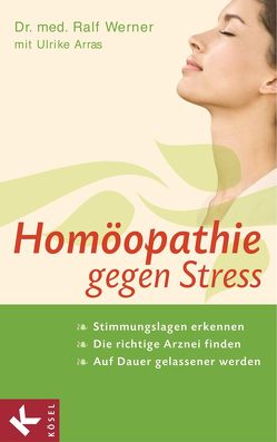 Homöopathie gegen Stress von Arras,  Ulrike, Werner,  Ralf