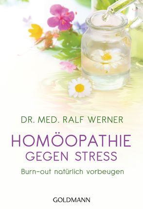 Homöopathie gegen Stress von Werner,  Ralf