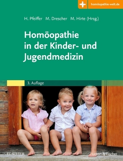 Homöopathie in der Kinder- und Jugendmedizin von Drescher,  Michael, Hirte,  Martin, Pfeiffer,  Herbert