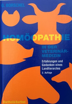 Homöopathie in der Veterinärmedizin von Borschel,  Gerhard