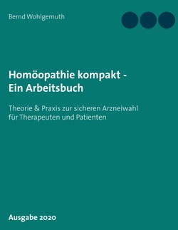 Homöopathie kompakt – Ein Arbeitsbuch von Wohlgemuth,  Bernd