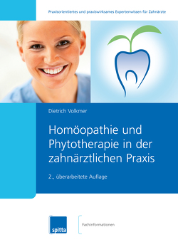 Homöopathie und Phytotherapie in der zahnärztlichen Praxis von Volkmer,  Dietrich