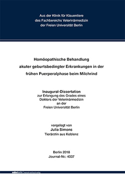 Homöopathische Behandlung akuter geburtsbedingter Erkrankungen in der frühen Puerperalphase beim Milchrind von Simons,  Julia