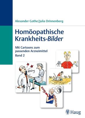 Homöopathische Krankheits-Bilder von Drinnenberg,  Julia, Gothe,  Alexander