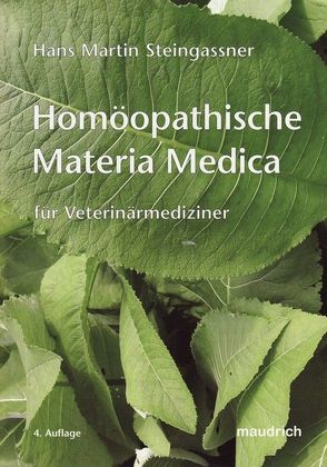 Homöopathische Materia Medica für Veterinärmediziner von Steingassner,  Hans M