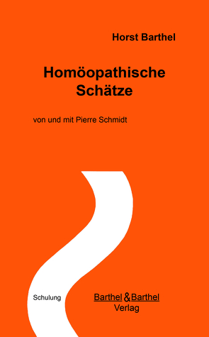 Homöopathische Schätze von Barthel,  Horst