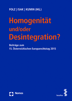 Homogenität und/oder Desintegration? von Folz,  Hans-Peter, Isak,  Hubert, Kumin,  Andreas J.