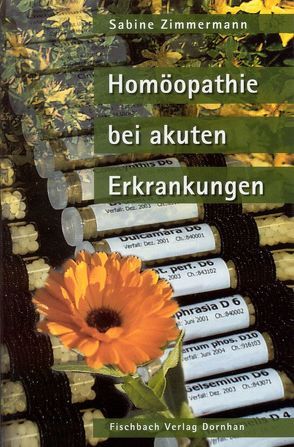 Homöopathie bei akuten Erkrankungen von Zimmermann,  Sabine