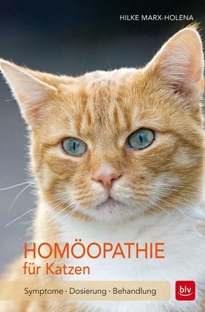 Homöopathie für Katzen von Marx-Holena,  Hilke