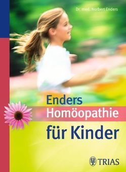 Homöopathie für Kinder von Enders,  Norbert