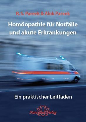 Homöopathie für Notfälle und akute Erkrankungen von Pareek,  Alok, Pareek,  R S