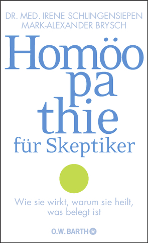 Homöopathie für Skeptiker von Brysch,  Mark Alexander, Schlingensiepen,  Irene