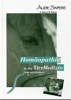 Homöopathie in der Tiermedizin von Lorenz,  Uwe, Rakow,  Barbara, Rakow,  Michael
