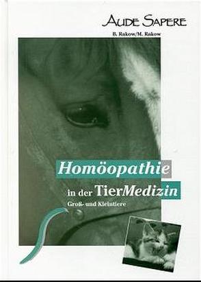 Homöopathie in der Tiermedizin von Lorenz,  Uwe, Rakow,  Barbara, Rakow,  Michael