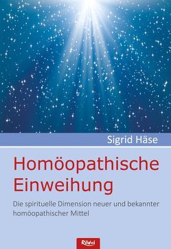 Homöopathische Einweihung von Häse,  Sigrid