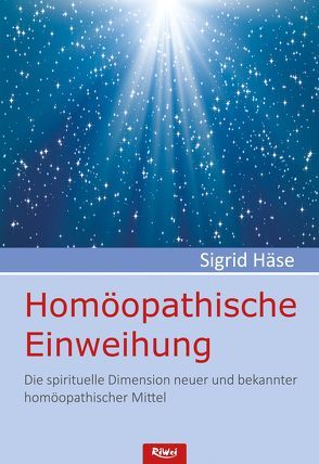 Homöopathische Einweihung von Häse,  Sigrid