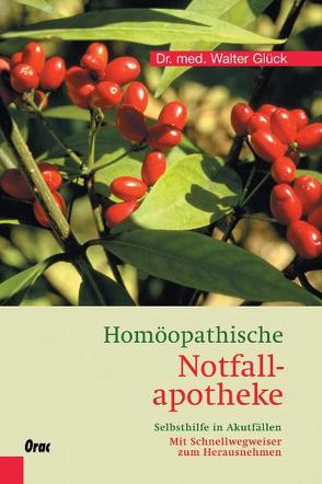 Homöopathische Notfallapotheke von Glück,  Walter