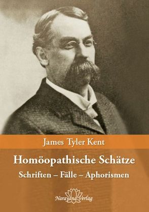 Homöopathische Schätze von Kent,  James Tyler