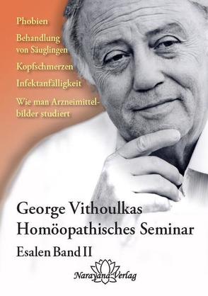 Homöopathische Seminare – Esalen Seminar Band 2 von Vithoulkas,  Georgos