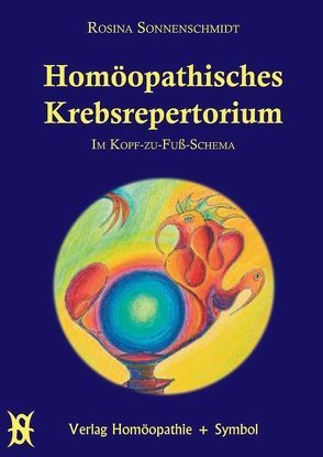 Homöopathisches Krebsrepertorium von Grauberger,  Werner, Sonnenschmidt,  Rosina