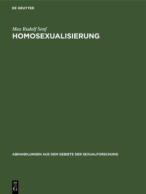 Homosexualisierung von Senf,  Max Rudolf