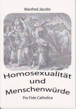 Homosexualität und Menschenwürde von Jacobs,  Manfred