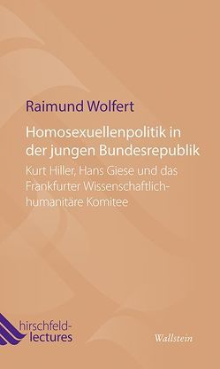 Homosexuellenpolitik in der jungen Bundesrepublik von Wolfert,  Raimund