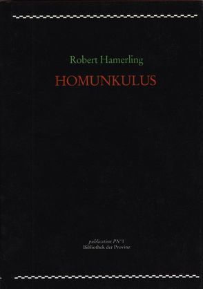 Homunkulus von Hamerling,  Robert, Pils,  Richard