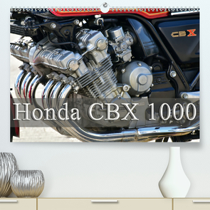 Honda CBX 1000 (Premium, hochwertiger DIN A2 Wandkalender 2021, Kunstdruck in Hochglanz) von Laue,  Ingo