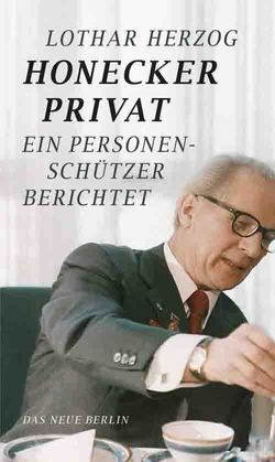 Honecker privat von Herzog,  Lothar