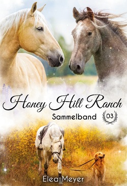 Honey Hill Ranch von Meyer,  Elea
