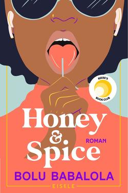 Honey & Spice von Babalola,  Bolu, Sturm,  Ursula C.