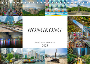 Hongkong Bilder einer Metropole (Tischkalender 2023 DIN A5 quer) von Meutzner,  Dirk
